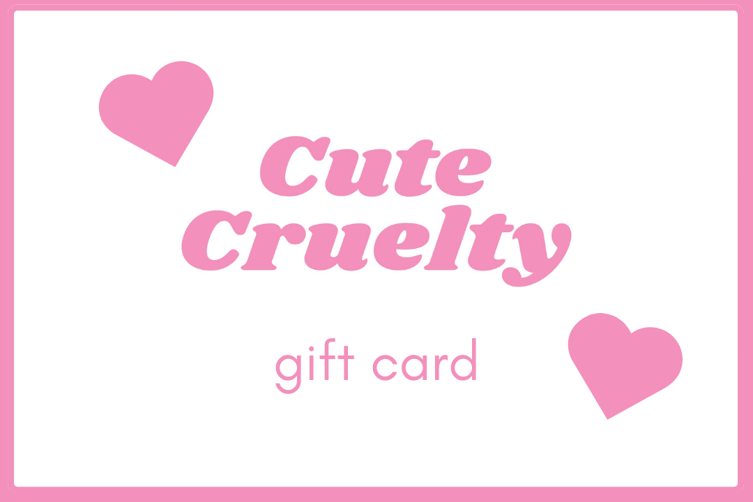 Pink text reading "Cute Cruelty gift card" surrounded by pink hearts on a white background